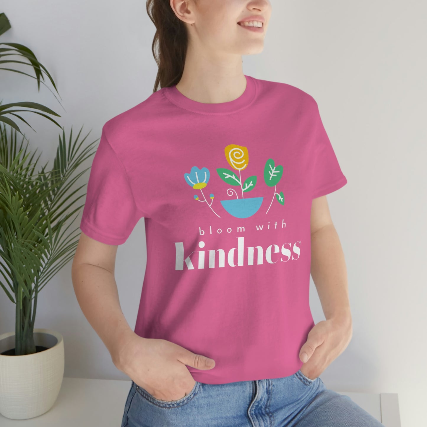 Bloom with Kindness White Lettering Unisex Jersey Short Sleeve Tee