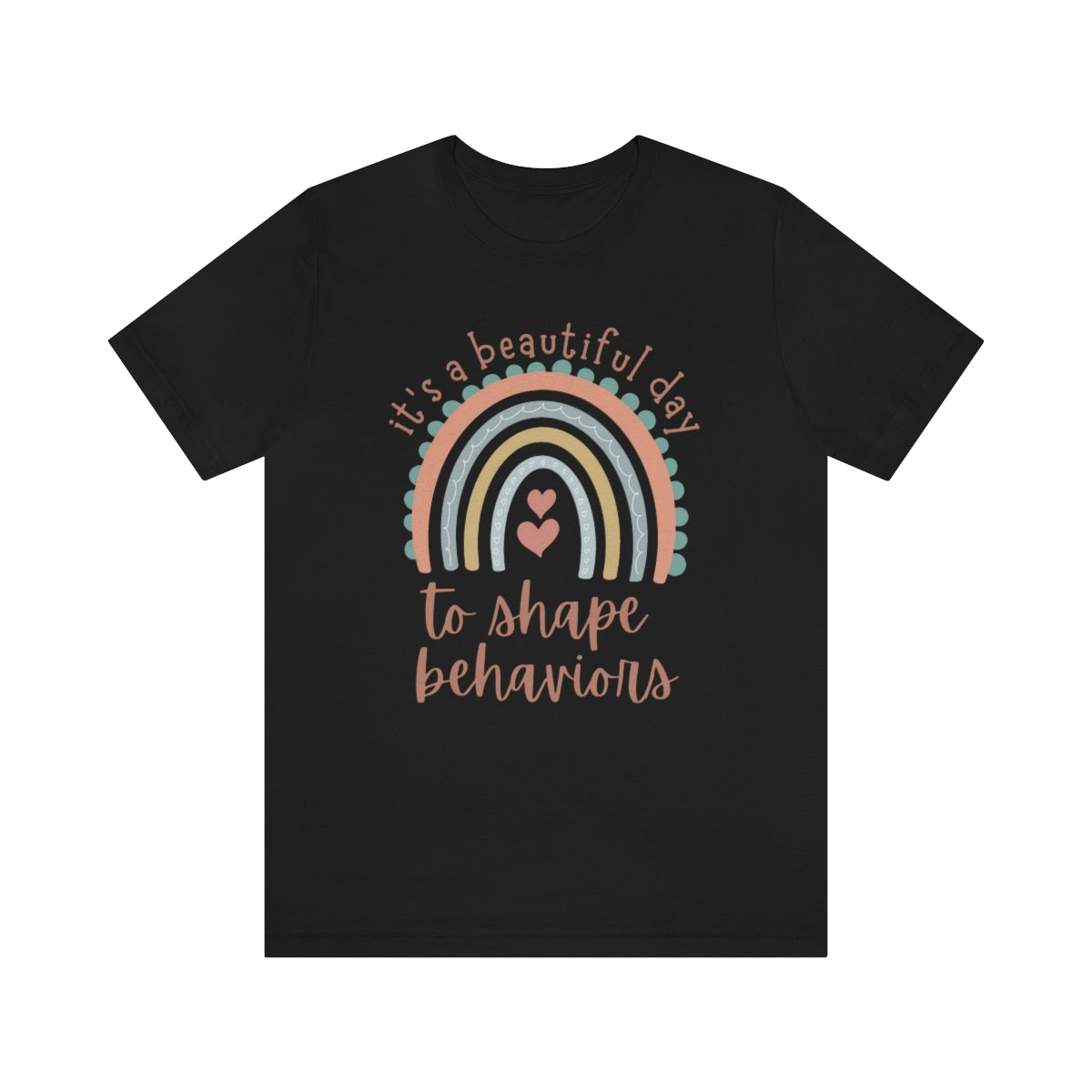 It's a Beautiful Day to Shape Behaviors Unisex Jersey Short Sleeve Tee